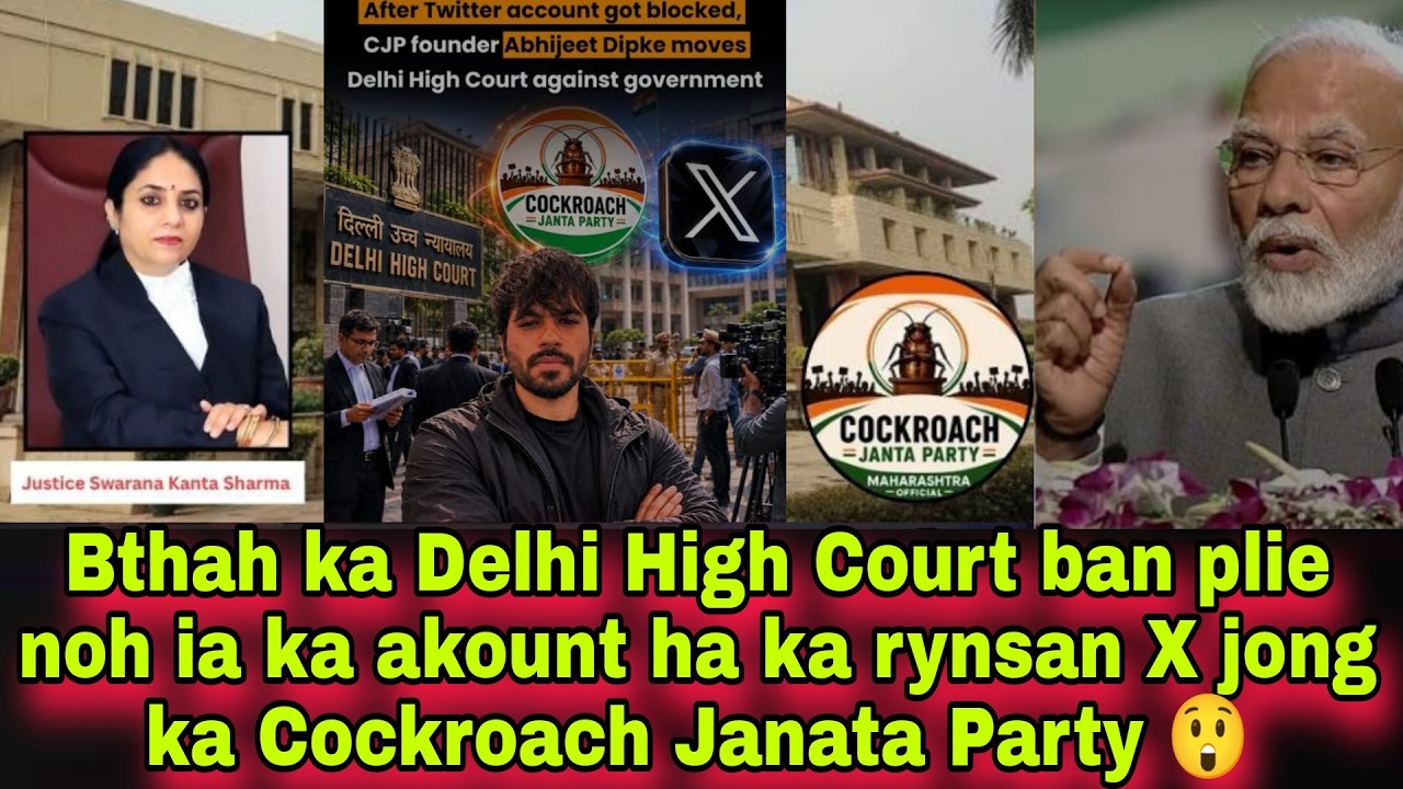 Bthah ka Delhi High Court ban plie noh ia ka akount ha ka rynsan X jong ka Cockroach Janata Party 😲
