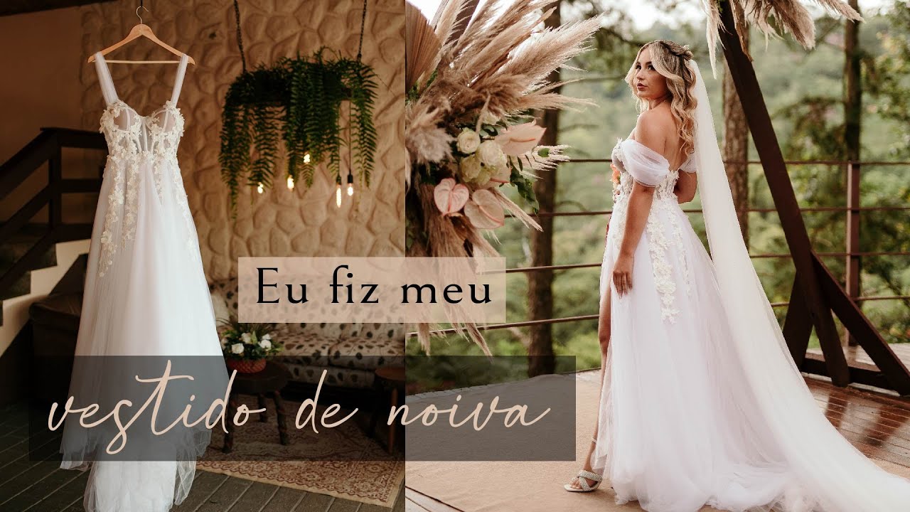 DIY | FIZ MEU VESTIDO DE NOIVA DOS SONHOS