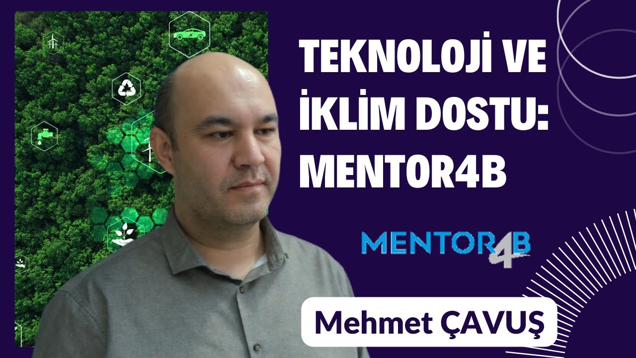 Teknoloji ve İklim Dostu: Mentor4b