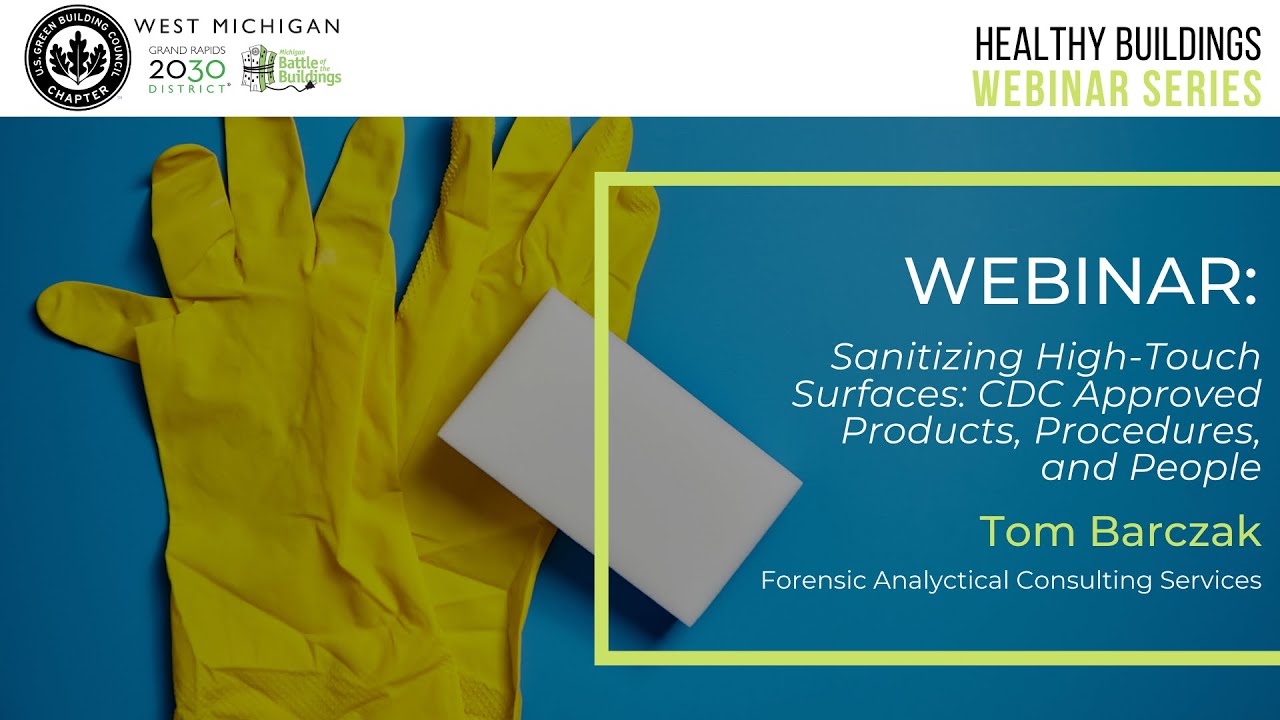 WEBINAR - Sanitizing High-Touch Surfaces: CDC Approved Products, Procedures, and People