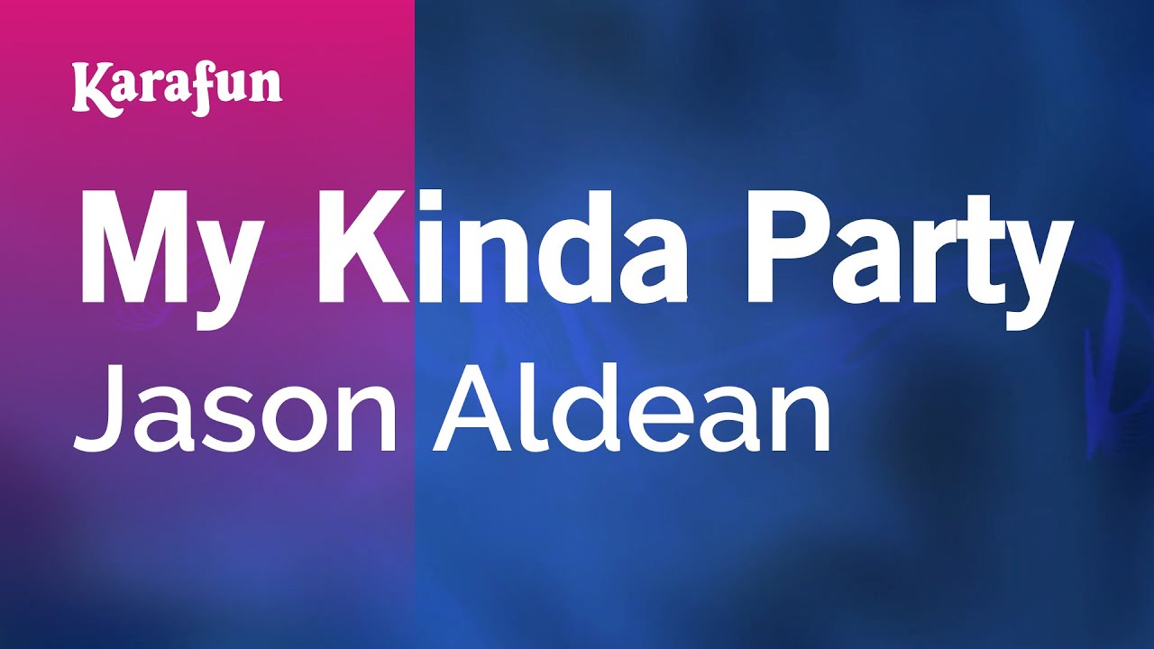 My Kinda Party - Jason Aldean | Karaoke Version | KaraFun