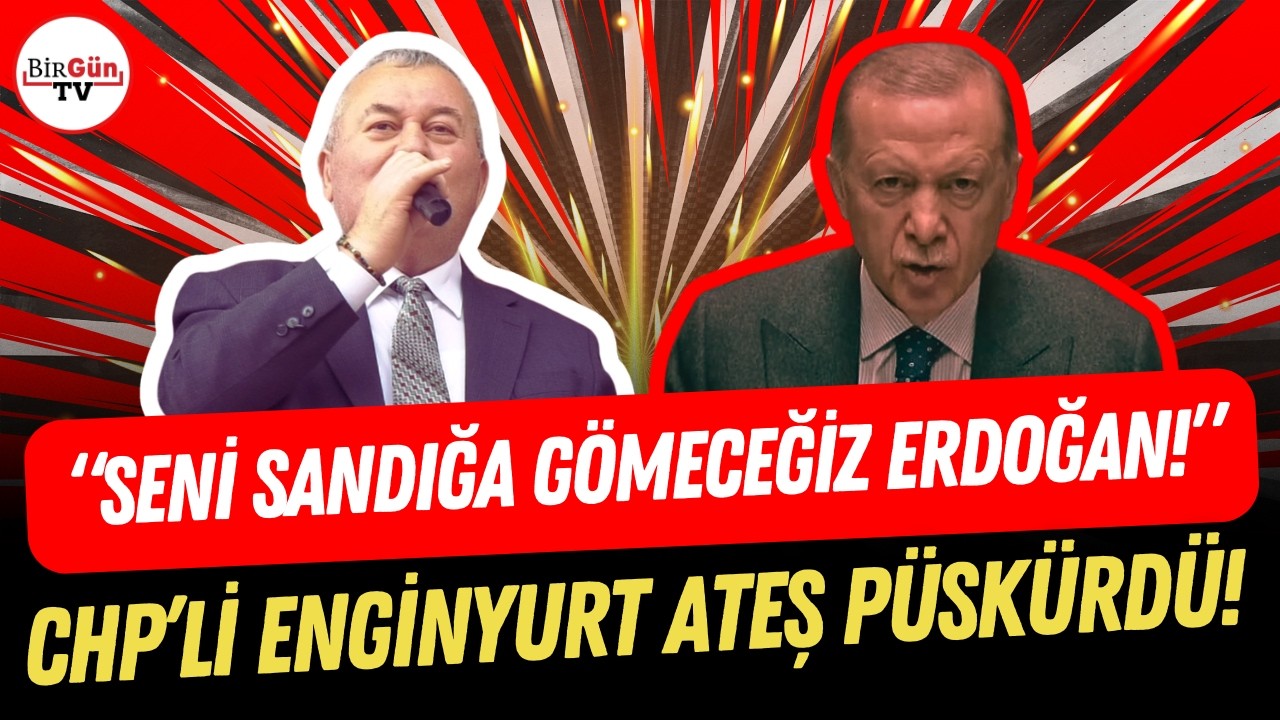 Cemal Enginyurt’tan Erdoğan’ı kızdıracak çıkış: “SENİ SANDIĞA GÖMECEĞİZ!”