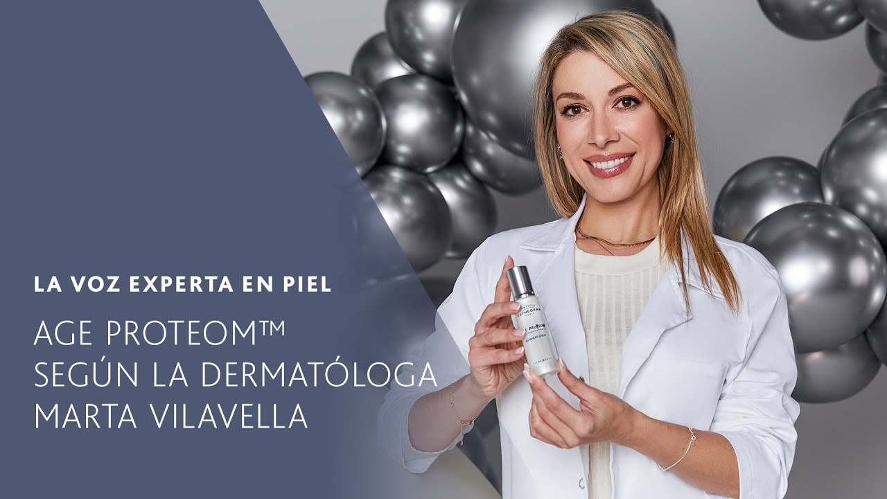 AGE PROTEOM | La voz experta en piel con Marta Vilavella de Cl&iacute;nica IDERMIC