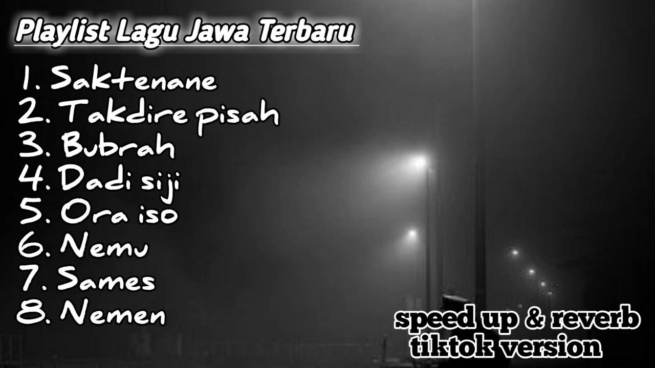 playlist lagu Jawa terbaru speed up & reverb Saktenane, Takdire pisah