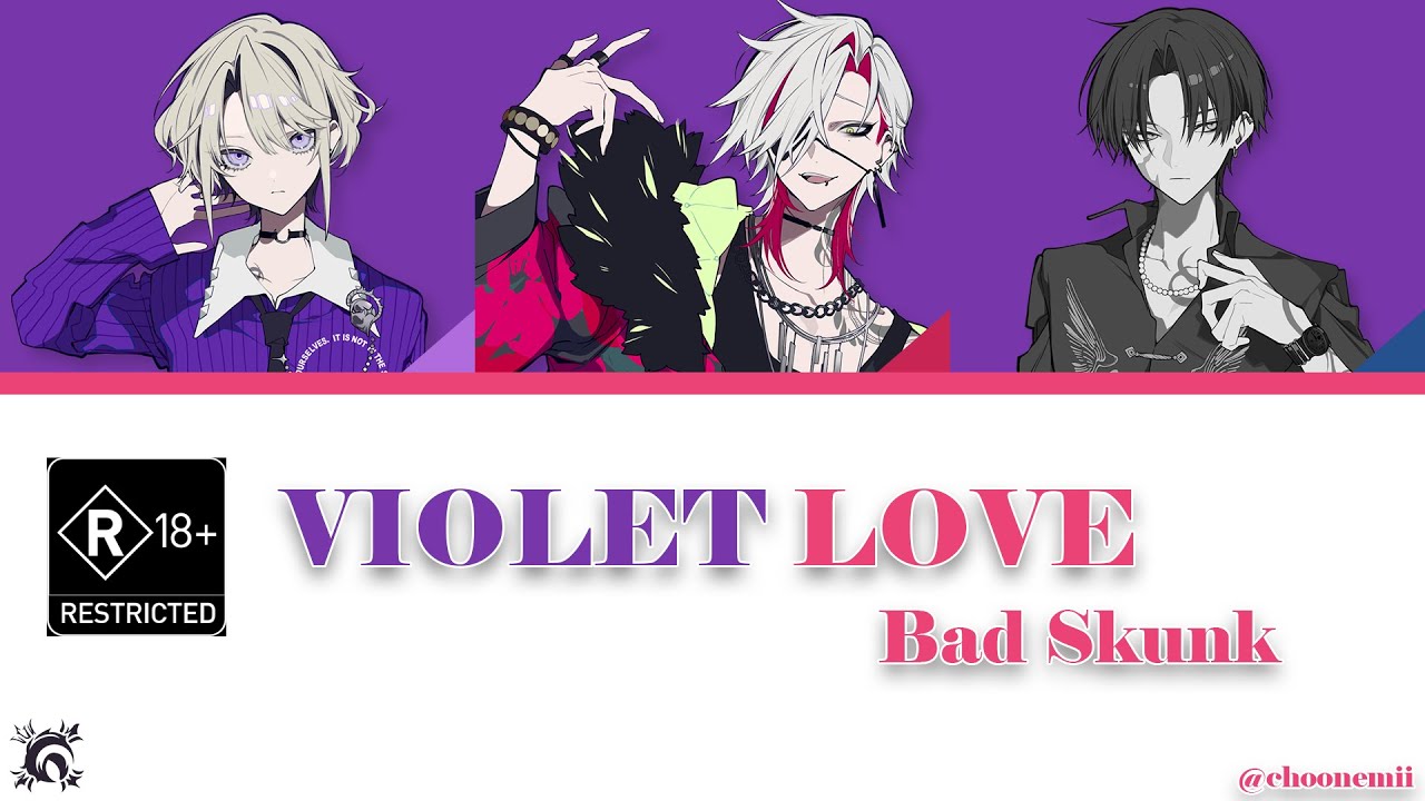[R18+] BAD SKUNK「VIOLET LOVE」[Gray Sheep Color Coded Lyrics KAN/ROM/ENG]