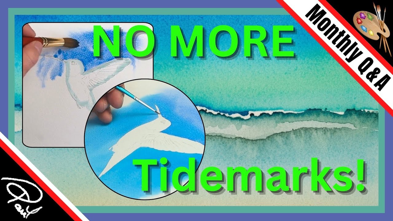Say Goodbye to Tidemarks! Simple Watercolor Techniques You NEED to Know