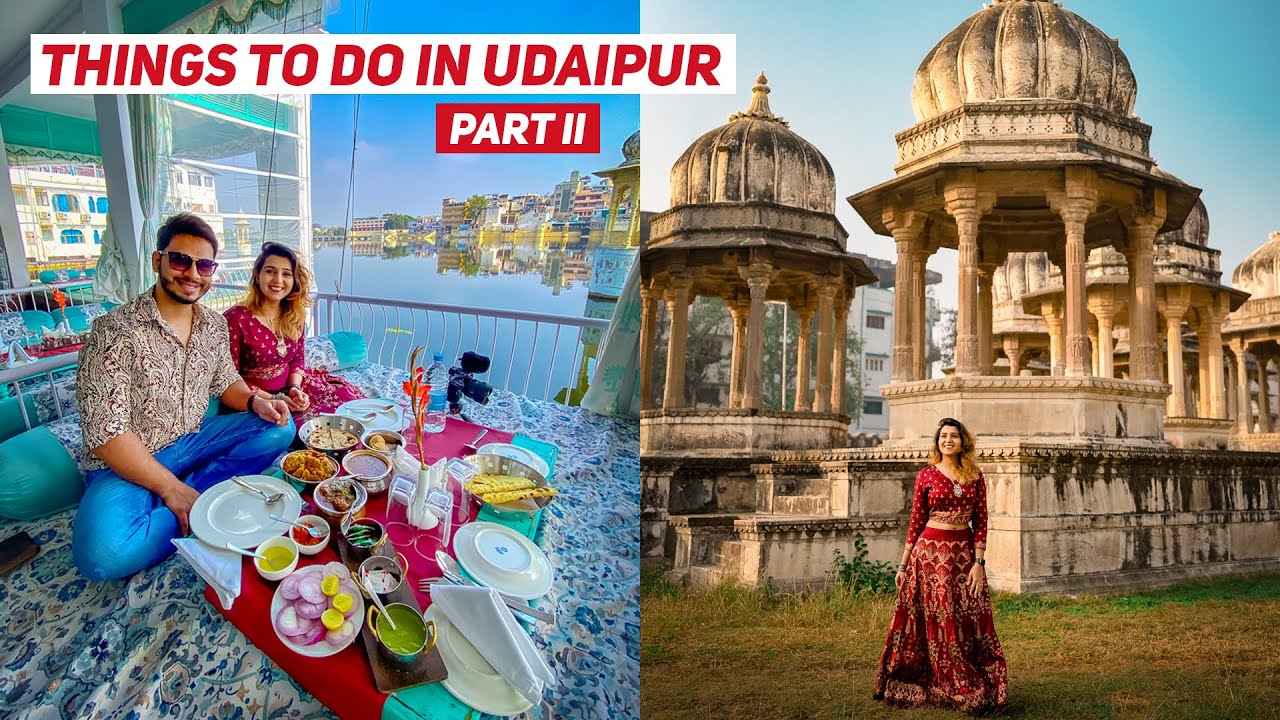 Things To Do In Udaipur In One Day - Part 2 | Saheliyon Ki Bari, Khamma Ghani Restaurant & More