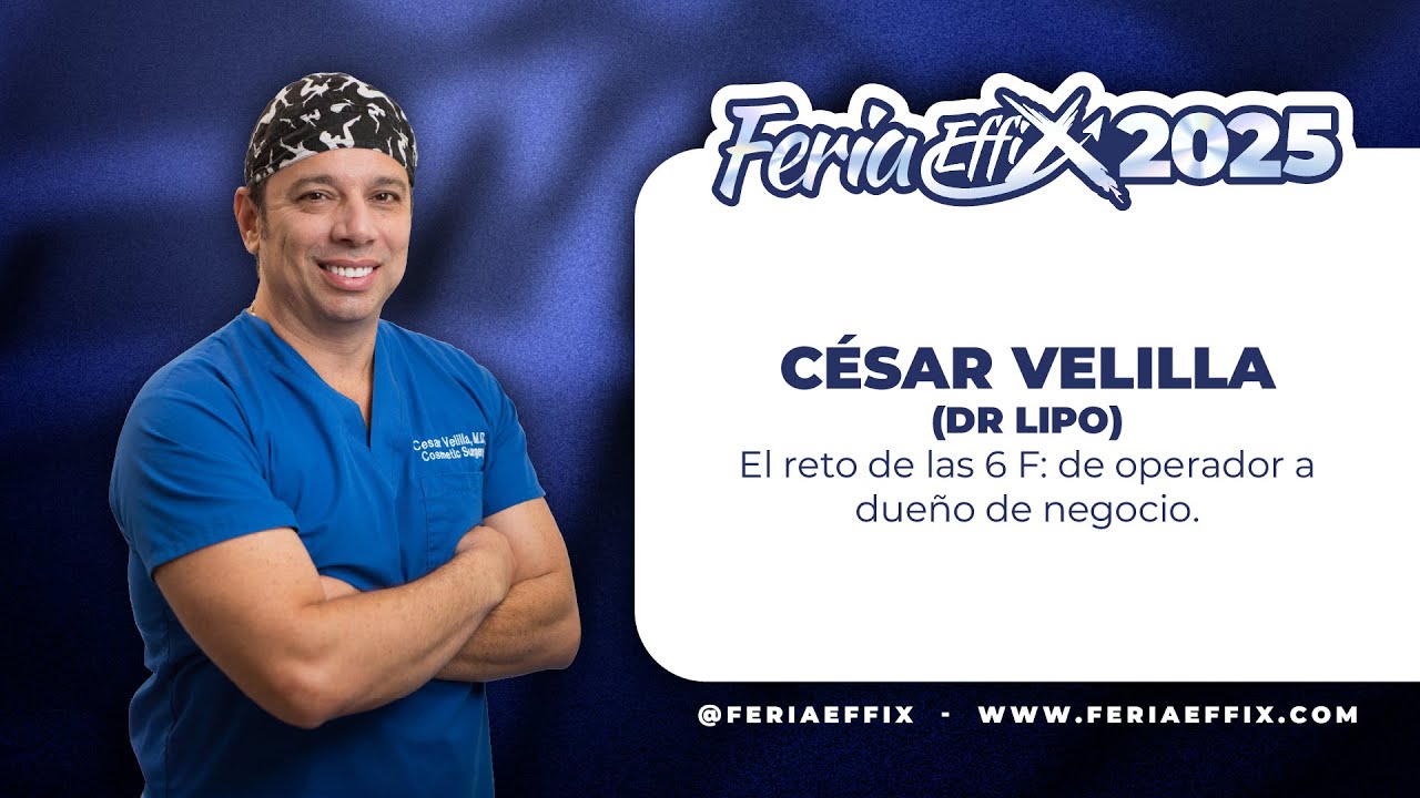 CÉSAR VELILLA: El reto de las 6 F: de operador a dueño de negocio | Feria Effix 2025