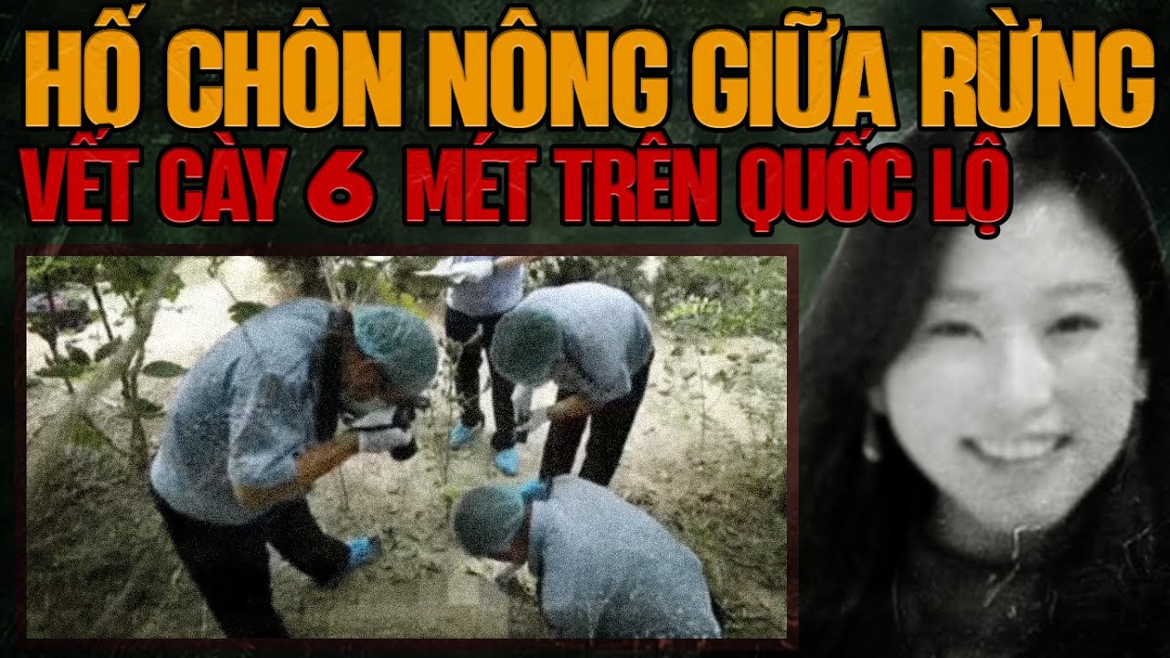 Kỳ Án Trung Quốc: Hố Chôn Nông Giữa Rừng Lộ Diện Tội Ác Che Giấu