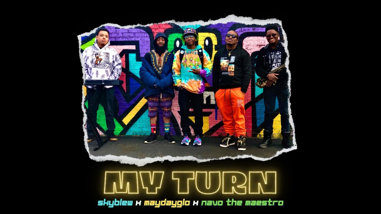 SkyBlew x Navo The Maestro x MayDayGLO - My Turn (Official Video)