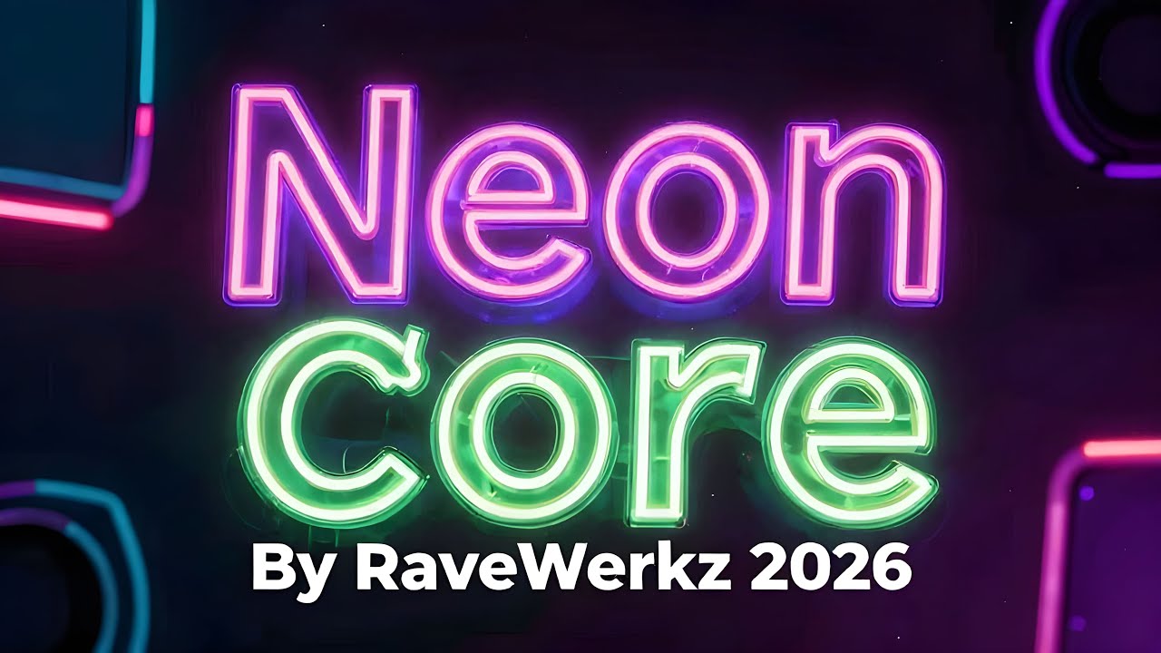 Neon Core By RaveWerkz 2026