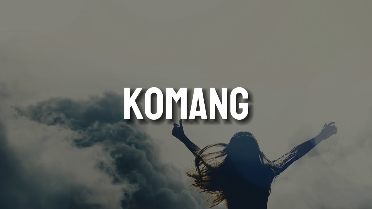Komang, Penjaga Hati, Terlanjur Bawa Perasaan (Lirik) - Raim Laode | Mix&hellip; Nadhif Basalamah