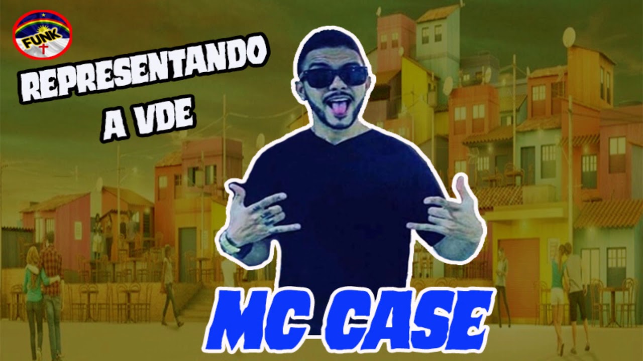 MC CASE - REPRESENTANDO A VDE (FUNK DE PERNAMBUCO)