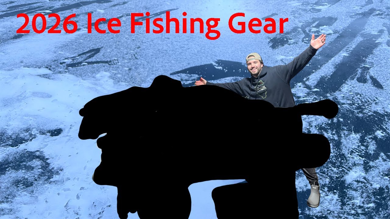 My 2026 Ice Fishing Gear!