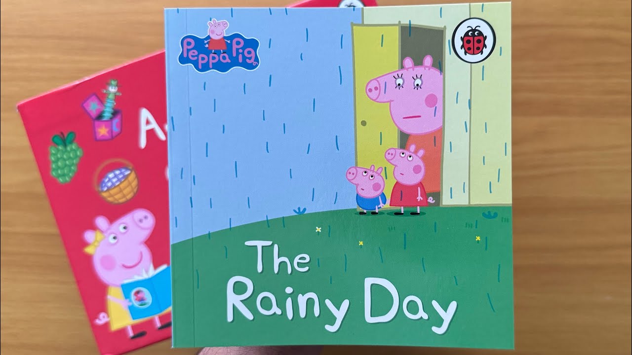 37. The Rainy Day: Read Aloud Amazing Peppa Pig Book Collection for Children and Toddlers