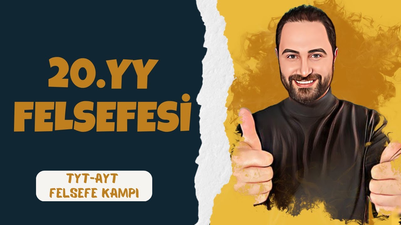 20.YY Felsefesi-1 | TYT-AYT Felsefe Kampı 2023 | Felsefe Konu Anlatımı #25