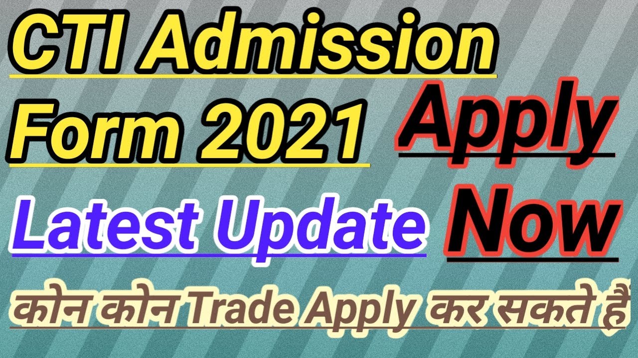 CTI Admission Form 2021 // CITS Form Apply Now // CTI Official Website // By ITI Instructor