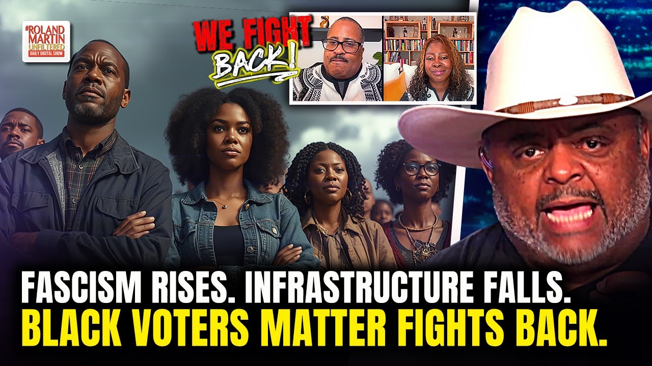 Fascism Rising. Infrastructure Failing. Black Voters Matter Fights for Our Survival.