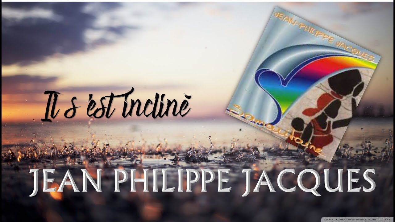 Il s'est incliné. Jean Philippe Jacques.