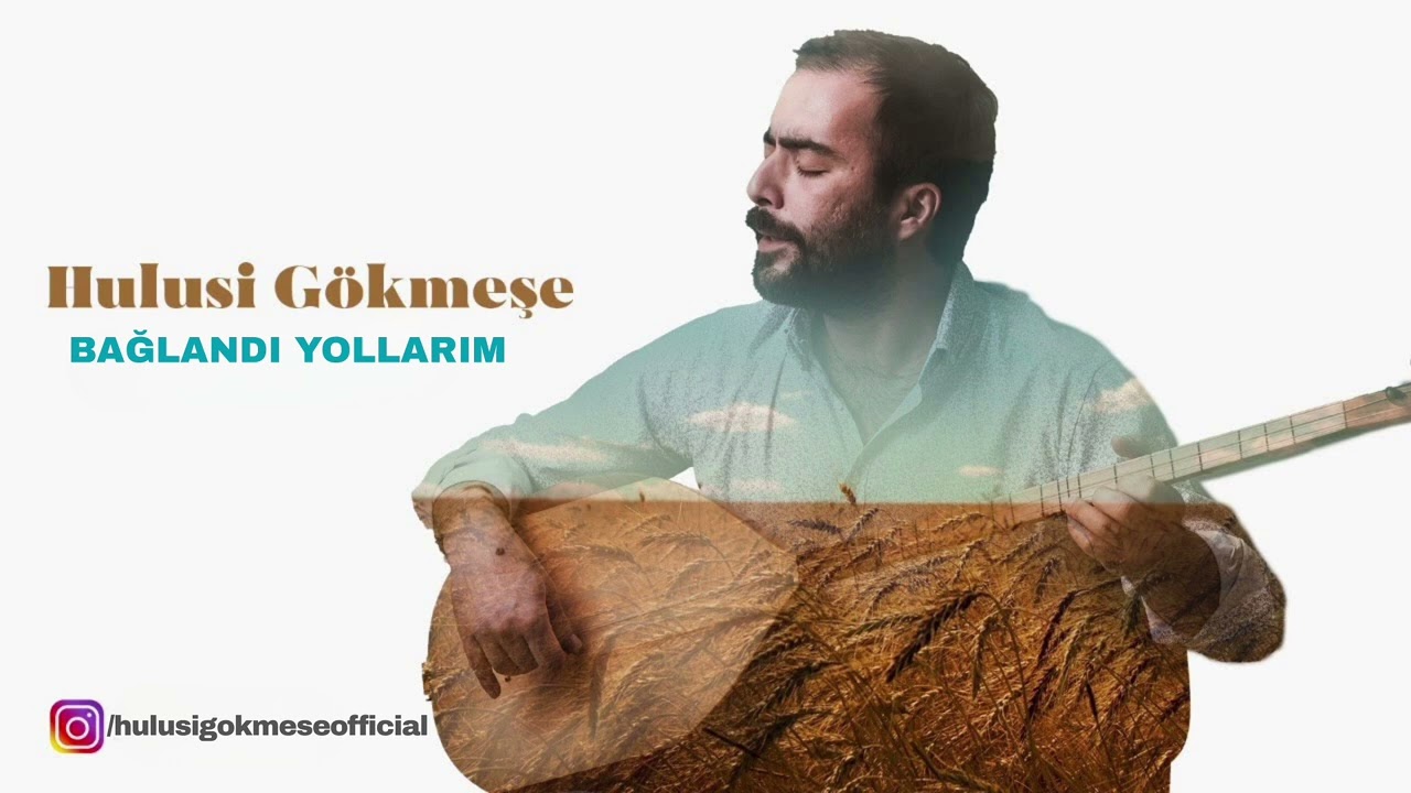 Hulusi Gökmeşe - Bağlandı Yollarım (Karacaoğlan)