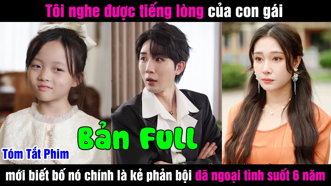 Tôi nghe được tiếng lòng của con gái mới biết bố nó chính là kẻ phản bội đã ngoại tình suốt 6 năm
