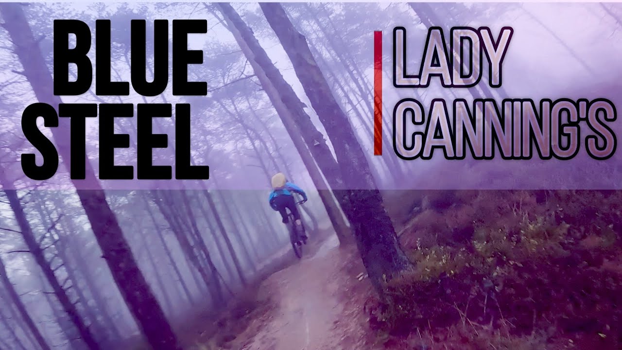 Blue Steel - Lady Canning's Plantation Mountain Bike Trail Sheffield | #strava #gopro #mtb