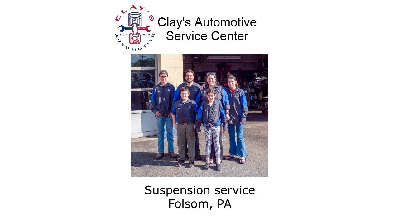 Suspension service Folsom, PA - Clay's Automotive Service Center