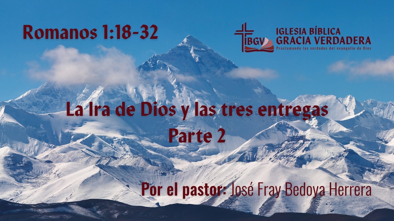Servicio dominical: La Ira de Dios y las tres entregas - IBGV