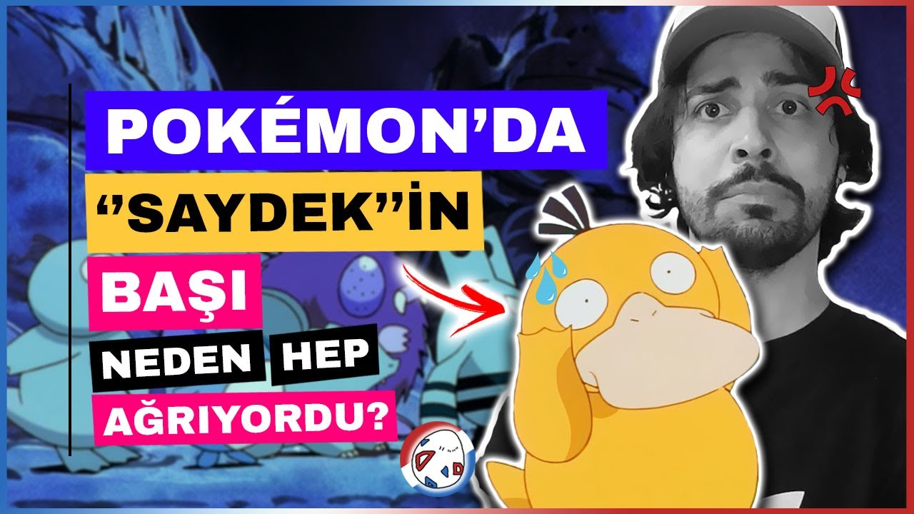 Pok&eacute;mon'da ''Saydek''in Başı Neden Hep Ağrıyordu?