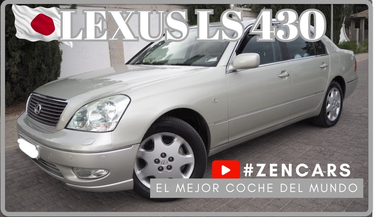 🇯🇵 LEXUS LS430 - el mejor coche del mundo 🇯🇵 ZenCars - Prueba.