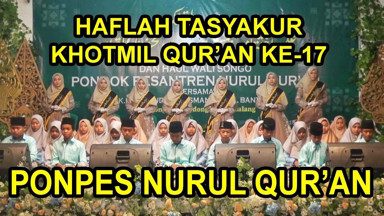 PROSESI KHOTMIL QUR'AN ANGKATAN KE-17 ( PONPES NURUL QUR'AN )