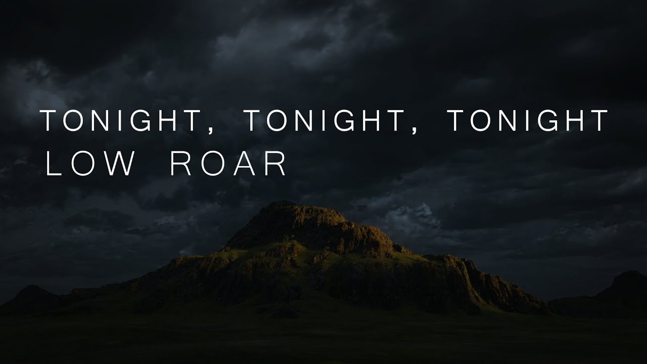 Low Roar - Tonight, Tonight, Tonight (Sub. Español - Ingles)