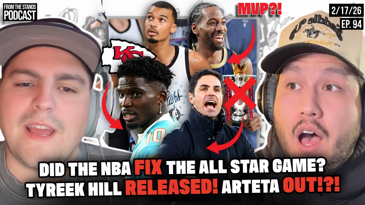 NBA All Star Game GOOD now?! Where SHOULD Tyreek Go?! Should Arsenal LET GO of Arteta?! (Ep. 94)