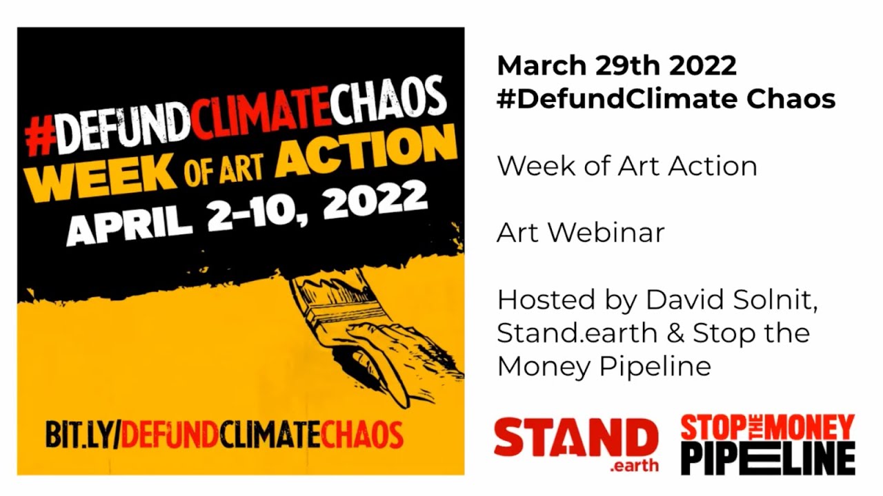 Virtual Arts Training for #DefundClimateChaos Week of Arts Action