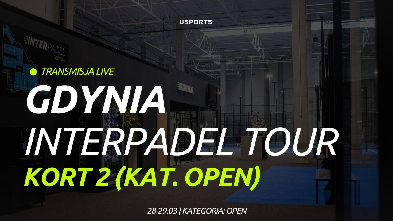 LIVE | Gdynia InterPadel Tour Platinium PZP Gold | Kategoria: Open - kort 2