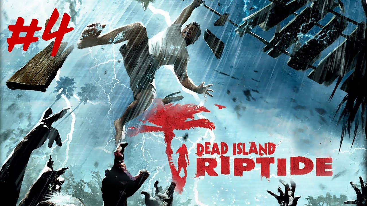 Dead Island: Riptide Definitive Edition - Хороший, Плохой и Неживой #4 (Полное Прохождение)