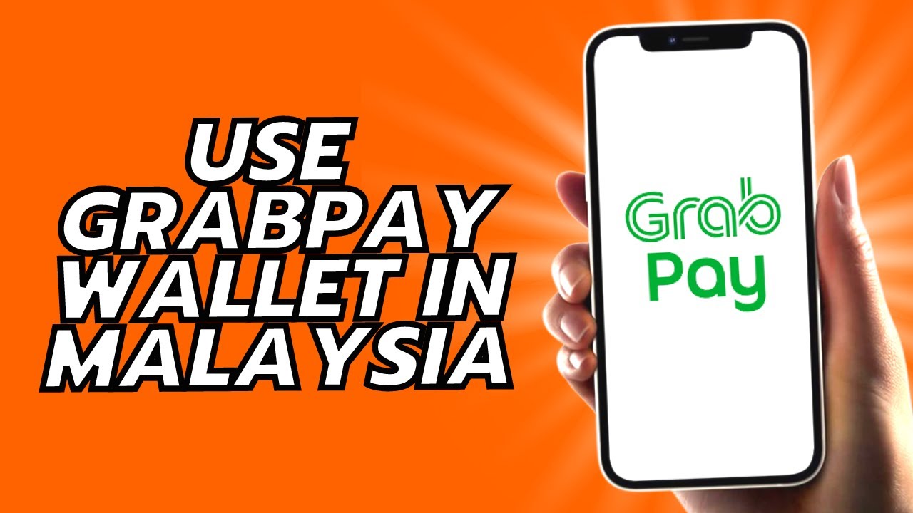 How To Use Grabpay Wallet In Malaysia