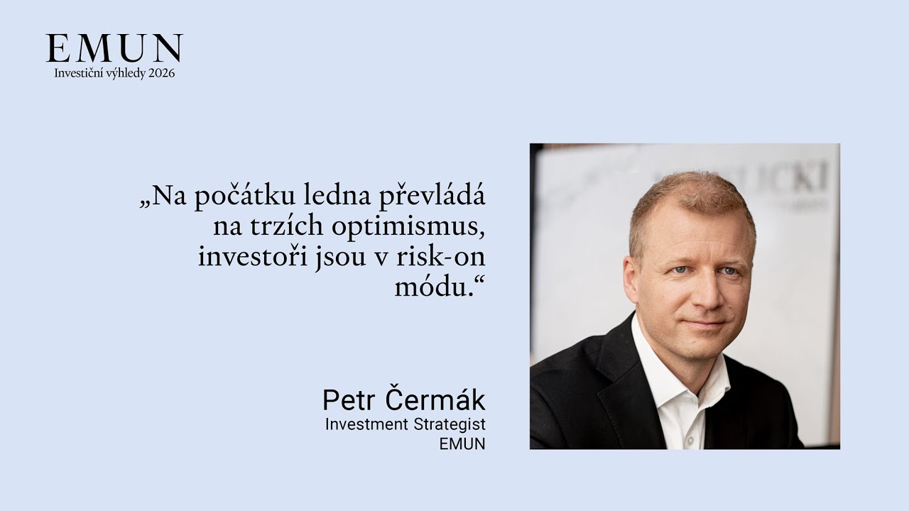 EMUN Investiční výhledy 2026 - Strategická a taktická alokace aktiv 2026 | Petr Čermák
