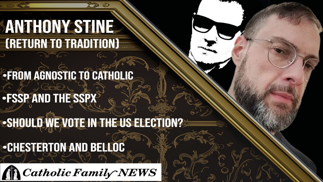 Интервью с Энтони Стайном (Return to Tradition) | Кризис в Церкви, SSPX, FSSP и многое другое