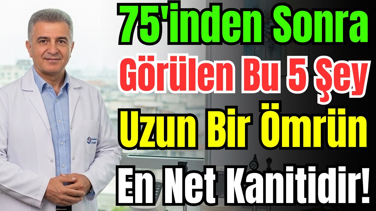 75'ten Sonra Bu 5 Şeye Sahipseniz 90 Yaş Garanti! Uzman Doktorun Binlerce Kişilik Sırrı!