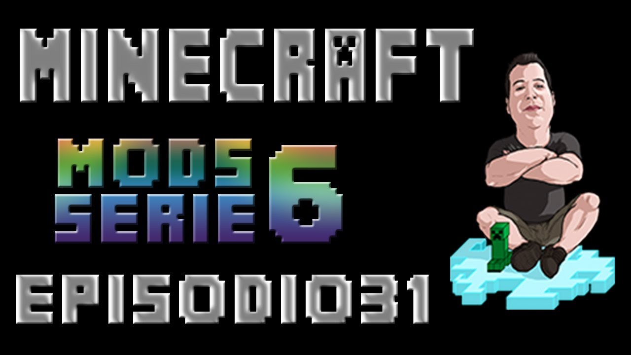 Minecraft MODs serie 6 - EPISODIO 31 - CANTICOS DE GUERRA