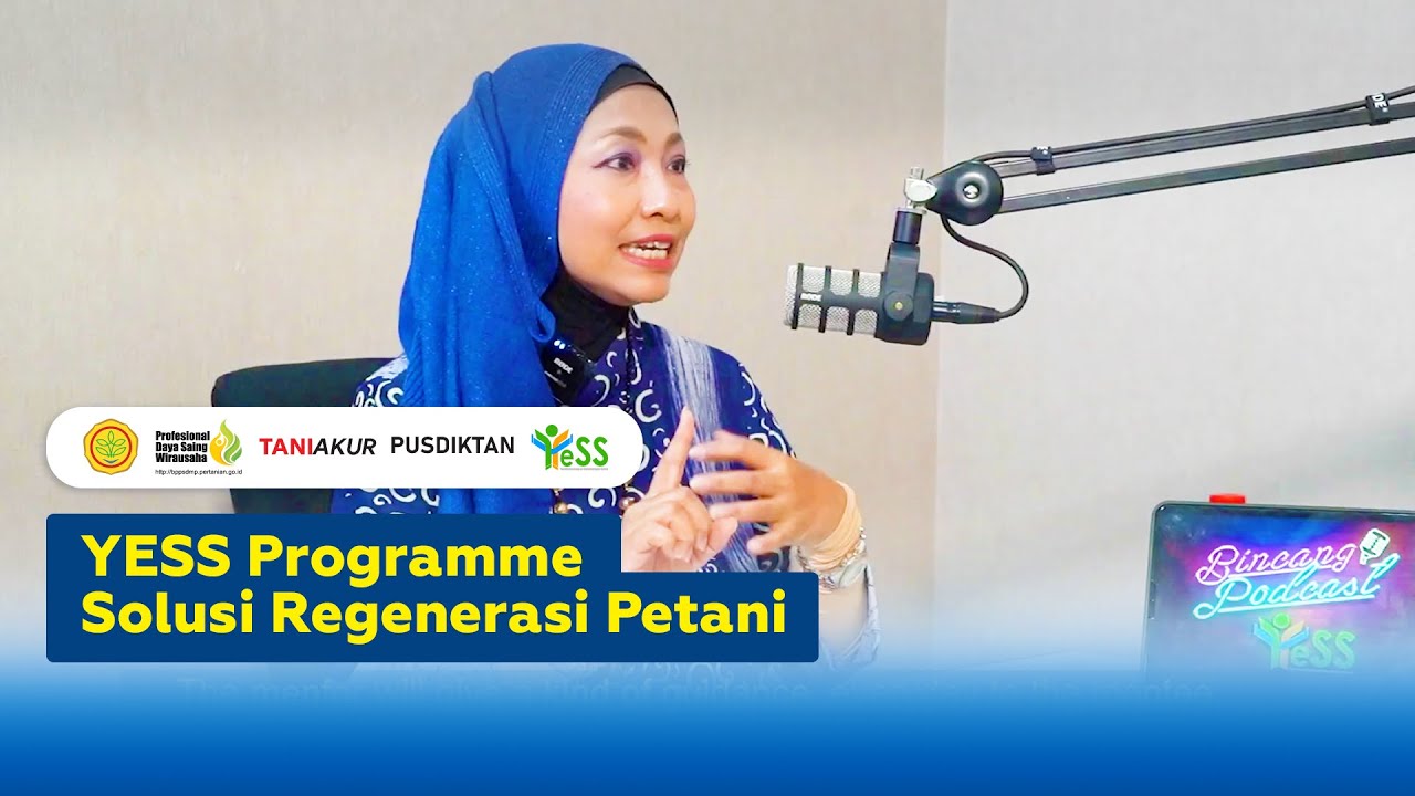 YESS Programme Solusi Regenerasi Petani - Millenial Agriculture Forum