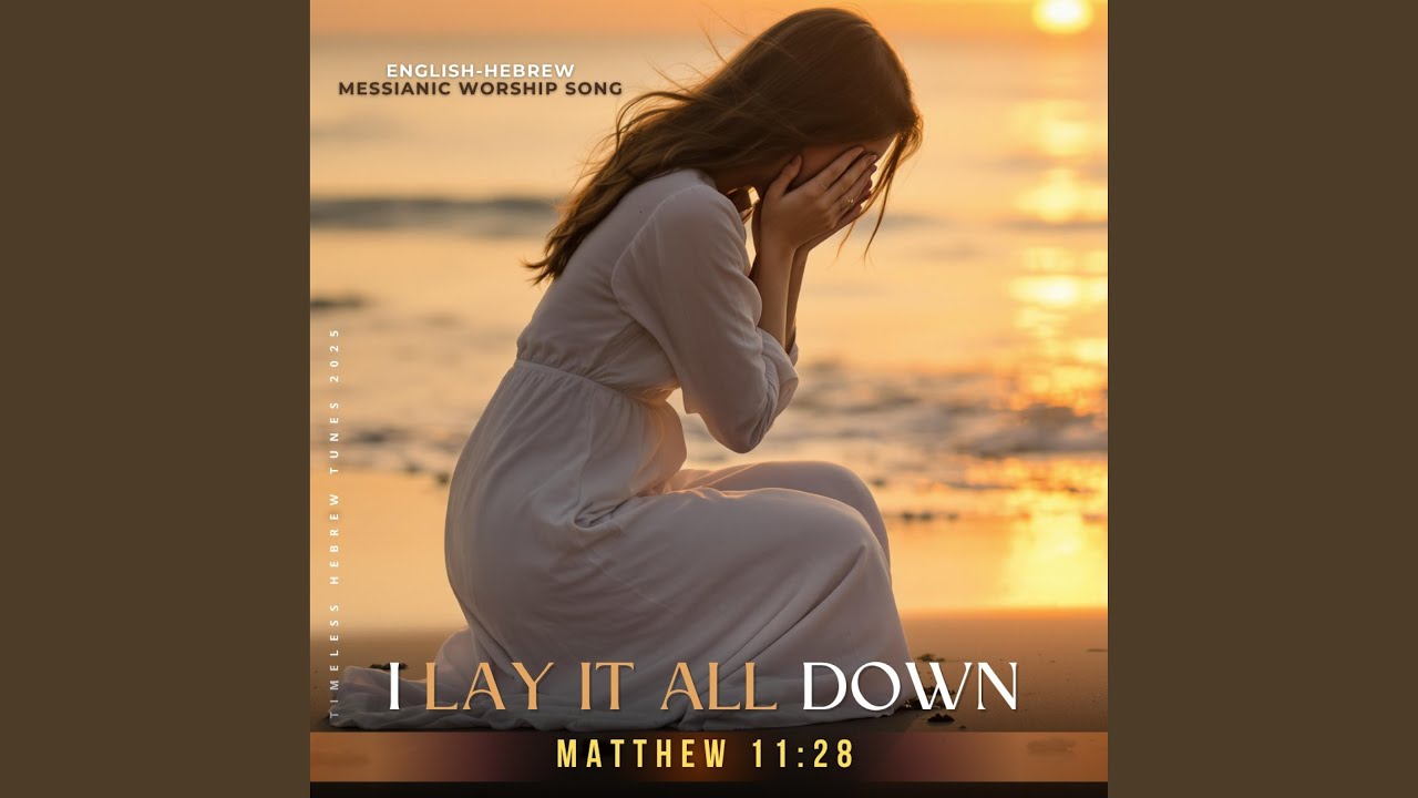 I Lay It All Down (Matthew 11:28)