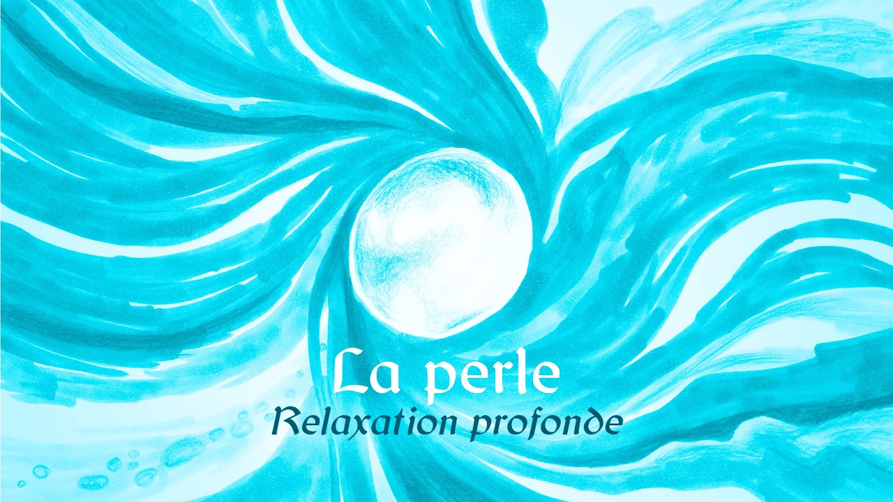 1. La perle | Plonge dans une relaxation profonde