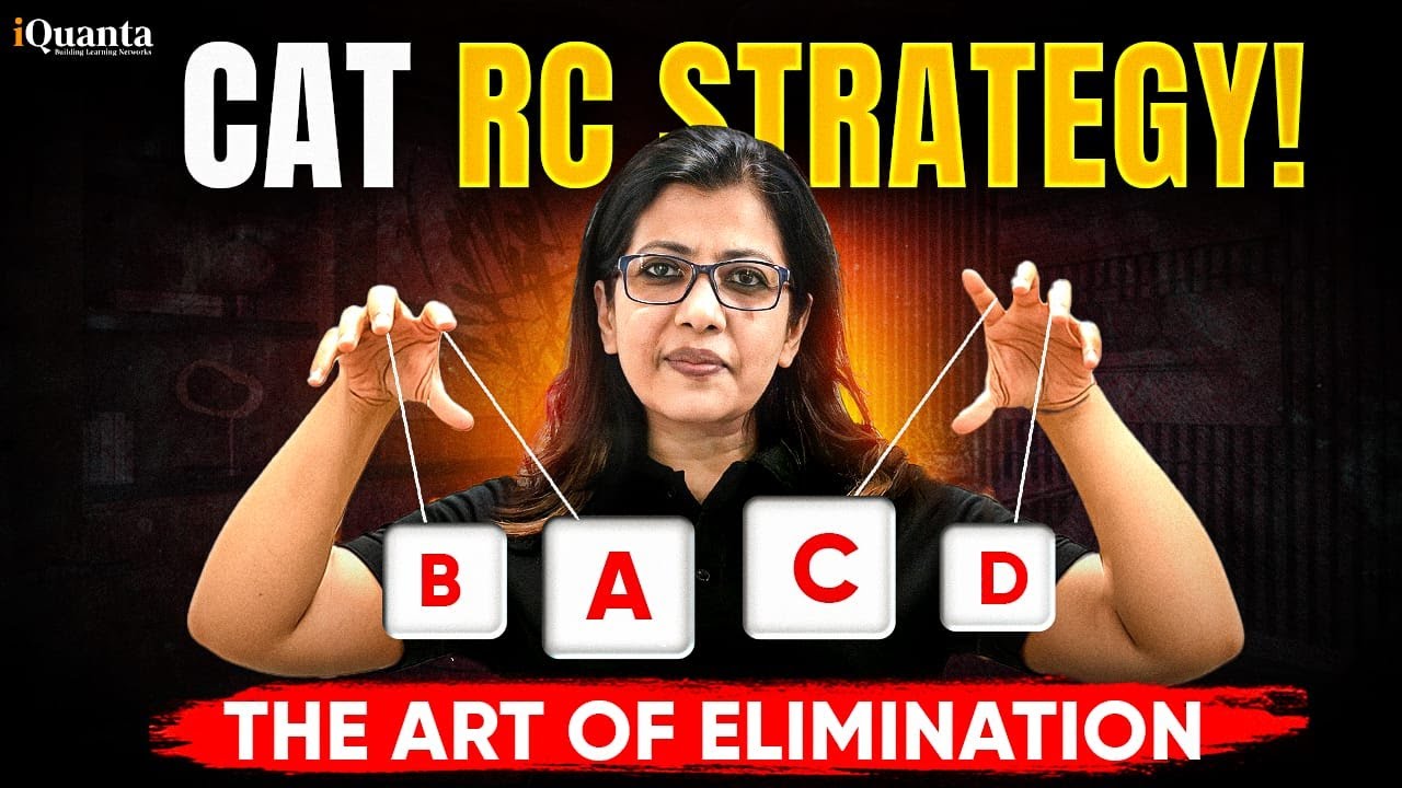 Eliminate Wrong Options in RC Easily | CAT 2025 VARC Strategy | iQuanta 