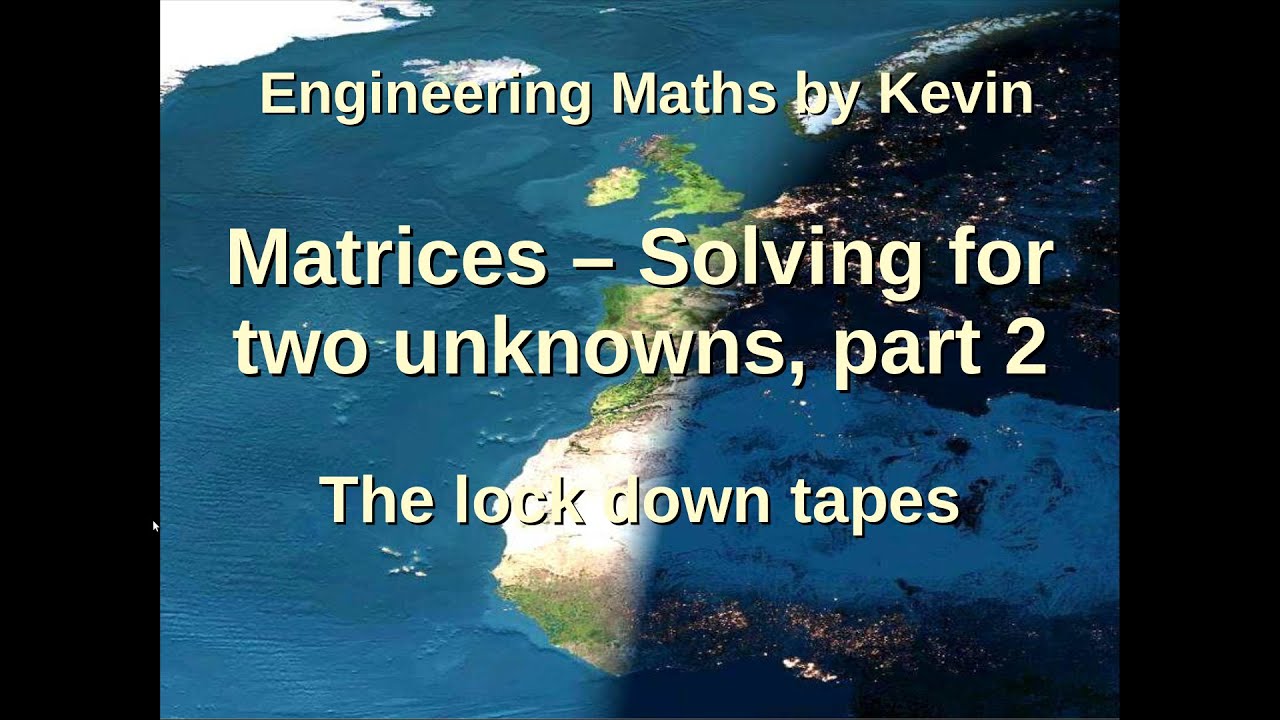 Matrices. Solve for two unknowns, part 2. Further examples.