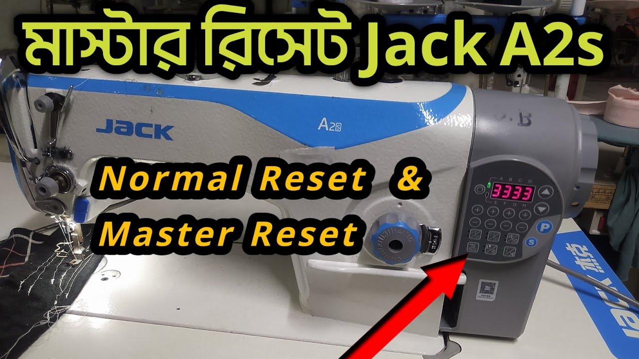 Reset all & master reset  Jack A2s Sewing machine RMG solution plus