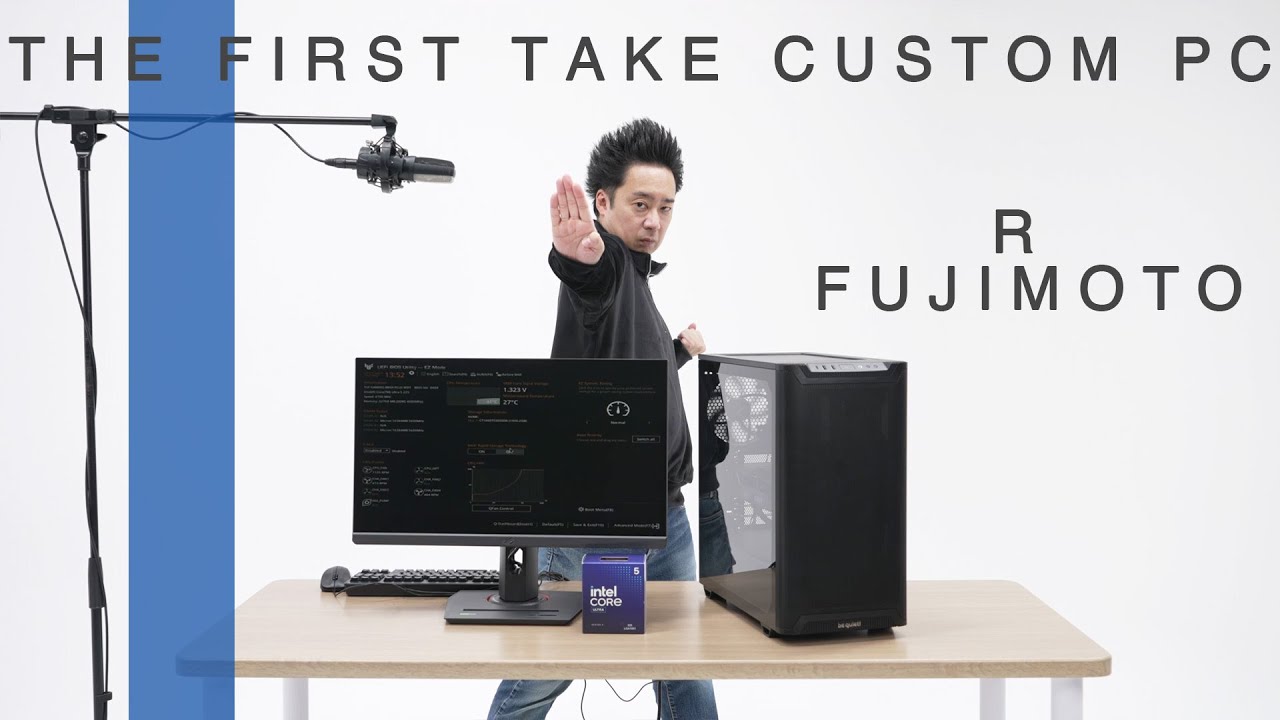 THE FIRST TAKE CUSTOM PC 【R FUJIMOTO】～THE FIRST TAKE ふう動画～