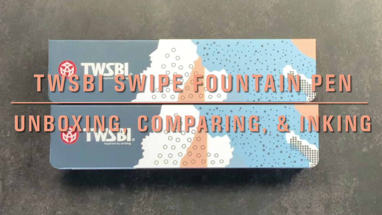 TWSBI Swipe | Unboxing, Comparing and Inking | TWSBI Swipe vs TWSBI GO