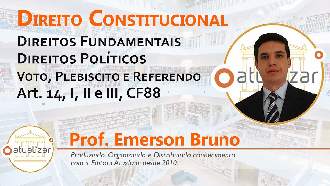 CF88 - Art. 14, I, II, III (Voto, Plebiscito, Referendo e Iniciativa Popular)